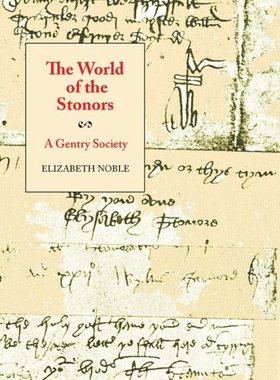 【预售】The World of the Stonors: A Gentry Society