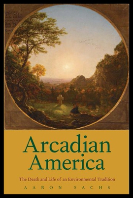 【预售】Arcadian America: The Death and Life of an Enviro