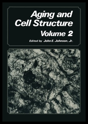 【预售】Aging and Cell Structure: Volume 2
