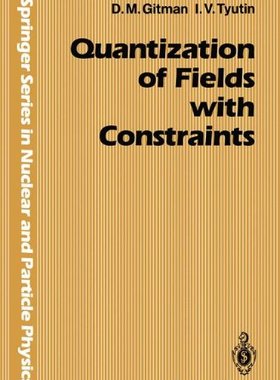 【预订】Quantization of Fields with Constraints