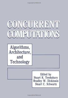 【预售】Concurrent Computations: Algorithms, Architect...