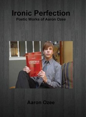 【预售】Ironic Perfection: Poetic Works of Aaron Ozee