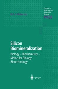 【预订】Silicon Biomineralization: Biology B...