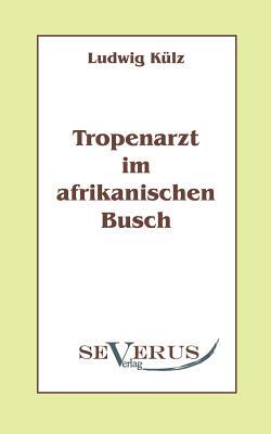 【预售】Tropenarzt Im Afrikanischen Busch