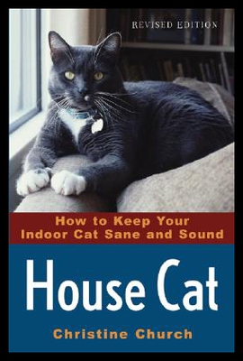 【预售】House Cat: How to Keep Your Indoor Cat Sane and S