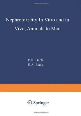 【预售】Nephrotoxicity: In Vitro to in Vivo Animals to Man