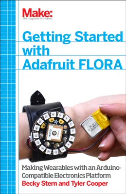 【预售】Make: Getting Started with Adafruit Flora: Mak...