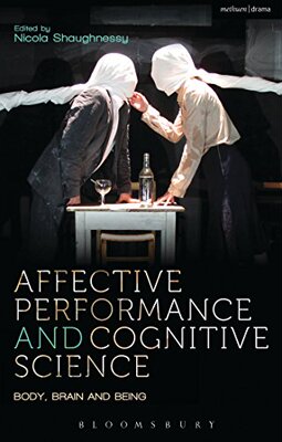 【预售】Affective Performance and Cognitive Science: Body...