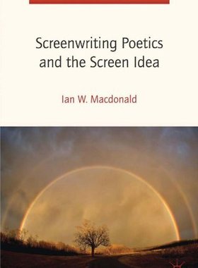 【预售】Screenwriting Poetics and the Screen Idea