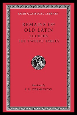 【预售】Remains of Old Latin, Volume III: Lucilius. the T