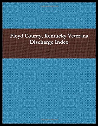 【预售】Floyd County, Kentucky Veterans Discharge Index