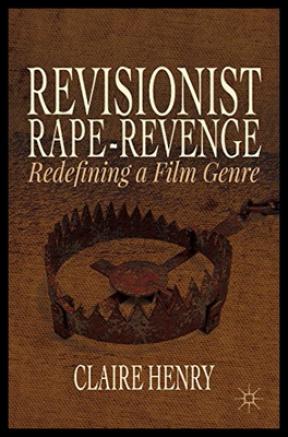 【预售】Revisionist Rape-Revenge: Redefining a Film Genre