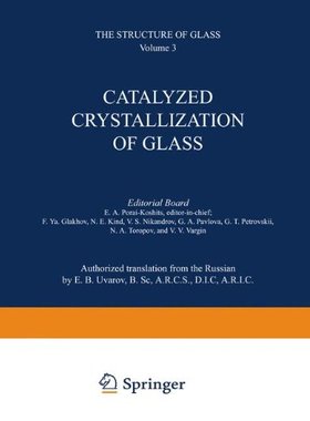 【预订】Catalyzed Crystallization of Glass /...