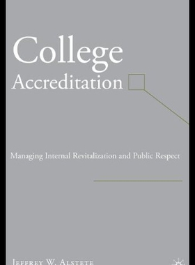 【预售】College Accreditation: Managing Internal Revitali