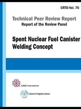 【预售】Spent Nuclear Fuel Canister Welding Concept