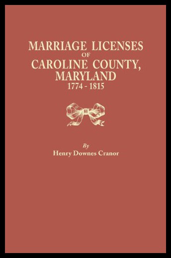 【预售】Marriage Licenses of Caroline County, Maryland, 1