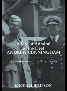【预售】A Life of Admiral of the Fleet Andrew Cunningham: