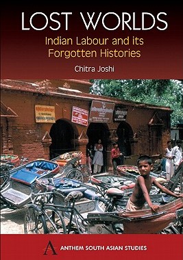 【预售】Lost Worlds: Indian Labour and Its Forgotten H...