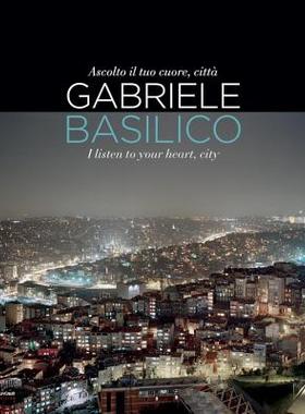 【预订】Gabriele Basilico:  I listen to your...