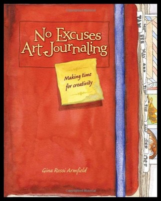 【预售】No Excuses Art Journaling: Making Time for Creati