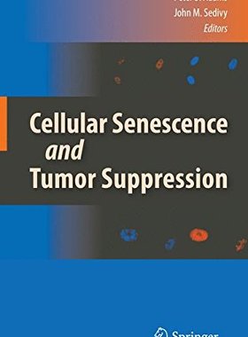 【预订】Cellular Senescence and Tumor Suppression