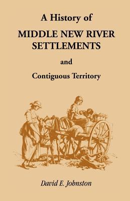 【预售】History of Middle New River Settlements and Co...