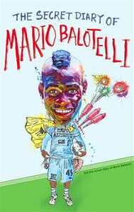 预订 The Secret Diary of Mario Balotelli [9780751549560]