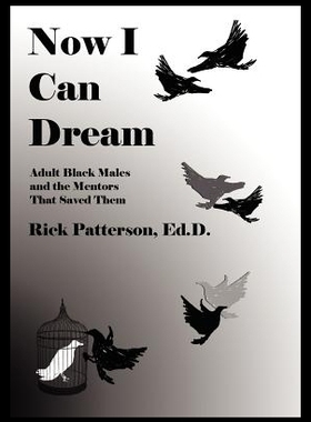 【预售】Now I Can Dream: Adult Black Males and the Mentor