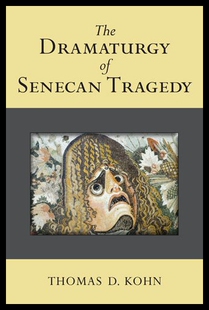 【预售】The Dramaturgy of Senecan Tragedy