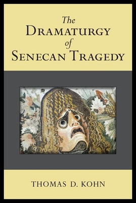 【预售】The Dramaturgy of Senecan Tragedy