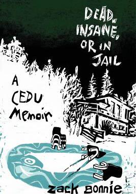 【预售】Dead, Insane, or in Jail: A Cedu Memoir