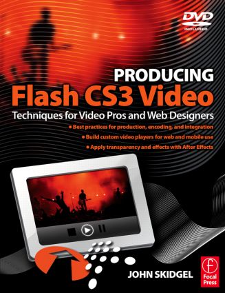 【预售】Producing Flash CS3 Video: Techniques for Video