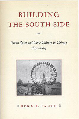 【预售】Building the South Side: Urban Space...