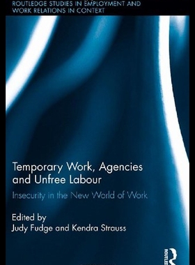 【预售】Temporary Work, Agencies and Unfree Labour: Insec