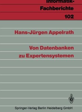 【预订】Von Datenbanken Zu Expertensystemen
