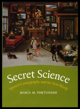 【预售】Secret Science: Spanish Cosmography and the New W