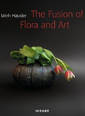 【预订】Minh Häusler: The Fusion of Flora an...