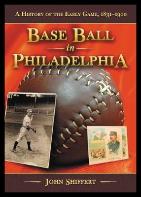 【预售】Base Ball in Philadelphia: A History of the Early