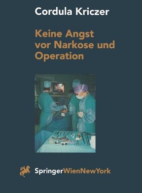 【预订】Keine Angst VOR Narkose Und Operatio...