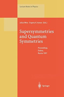 【预订】Supersymmetries and Quantum Symmetri...