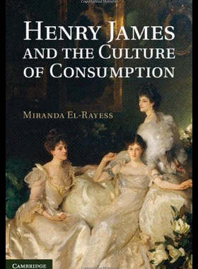 【预售】Henry James and the Culture of Consumption