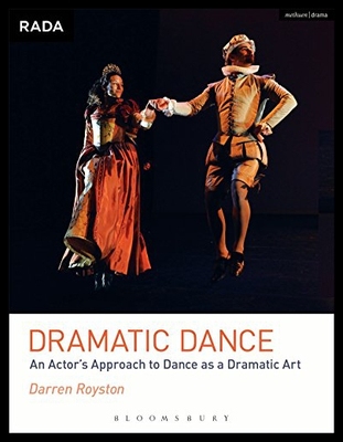 【预售】Dramatic Dance: An Actor's Approach to Dance as a