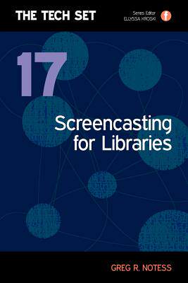 【预售】Screencasting for Libraries (Tech Set 17) .