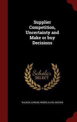 【预售】Supplier Competition, Uncertainty an...