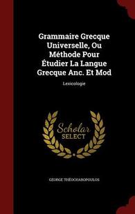 【预售】Grammaire Grecque Universelle, Ou Me...