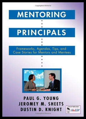 【预售】Mentoring Principals: Frameworks, Agendas, Tips,