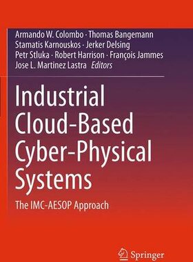 【预订】Industrial Cloud-Based Cyber-Physica...