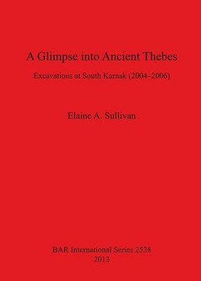 【预售】A Glimpse Into Ancient Thebes: Excavations at Sou...