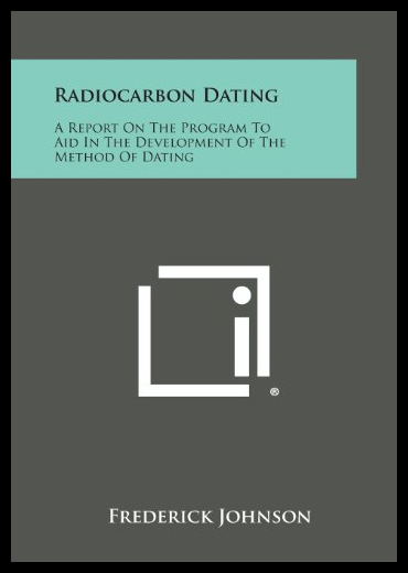 【预售】Radiocarbon Dating: A Report on the Program to Ai
