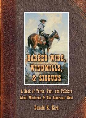 【预售】Barbed Wire, Windmills, & Sixguns: A...